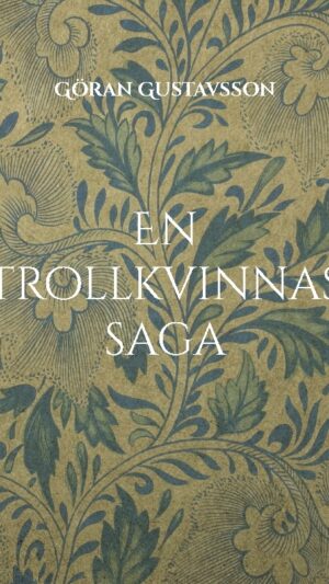 En trollkvinnas saga : trollkvinnan Hjördis