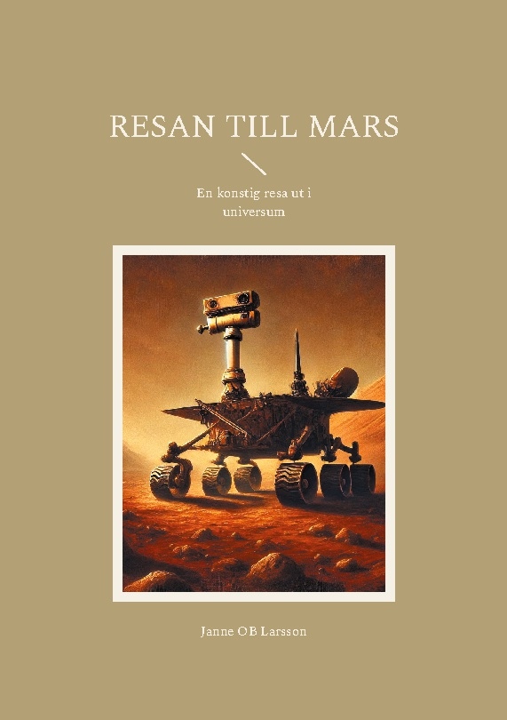 Resan till Mars : en konstig resa ut i universum Resan till Mars : en konstig resa ut i universum