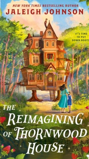 The Reimagining of Thornwood House