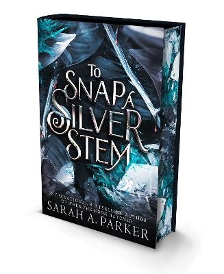 To Snap a Silver Stem To Snap a Silver Stem