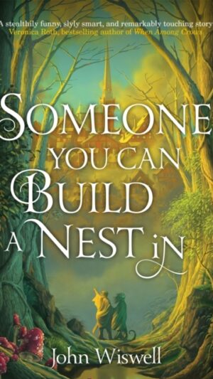 Someone You Can Build A Nest In