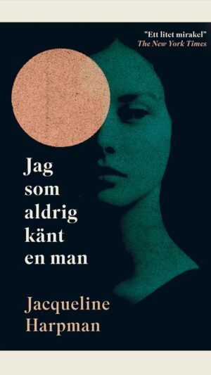 Jag som aldrig känt en man